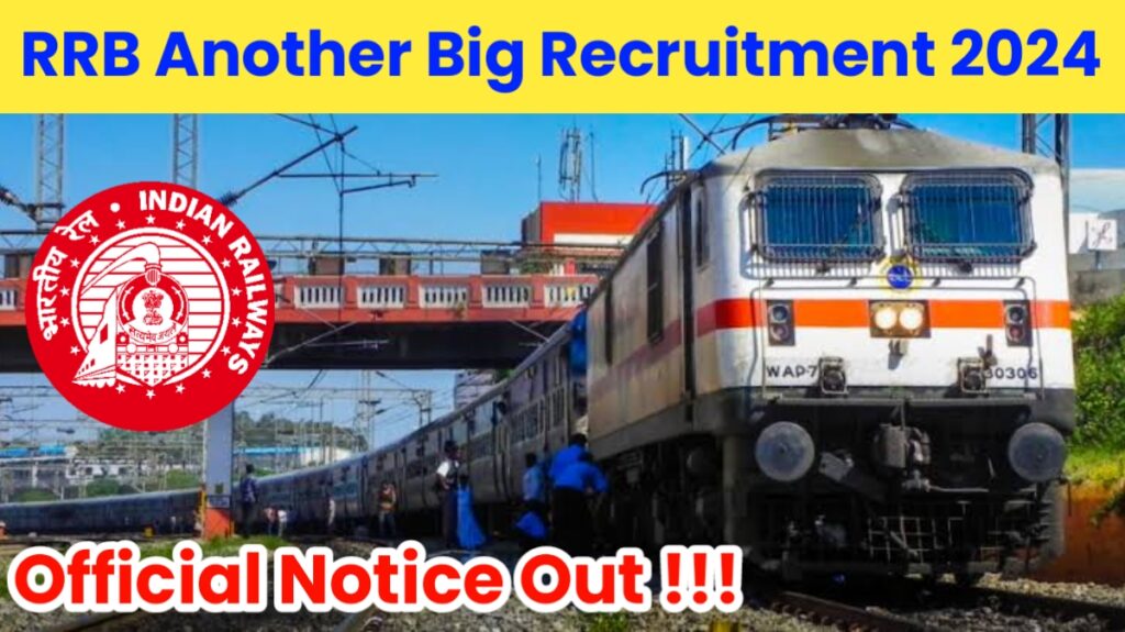 RRB Another Big Recruitment Announcement 2024 Railway Recruitment Board Issued Notice